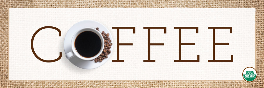 For The Love Of Organics: Coffee
