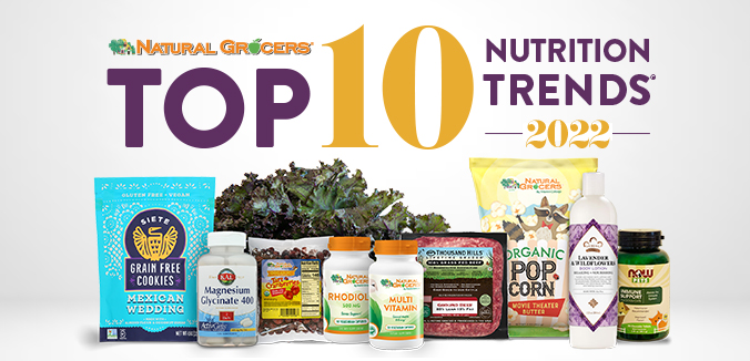 Natural Grocers Top 10 Nutrition Trends® for 2022