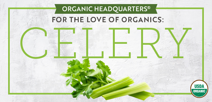 For the Love of Organics: Celery