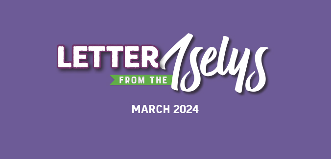 Letter From the Iselys - March 2024